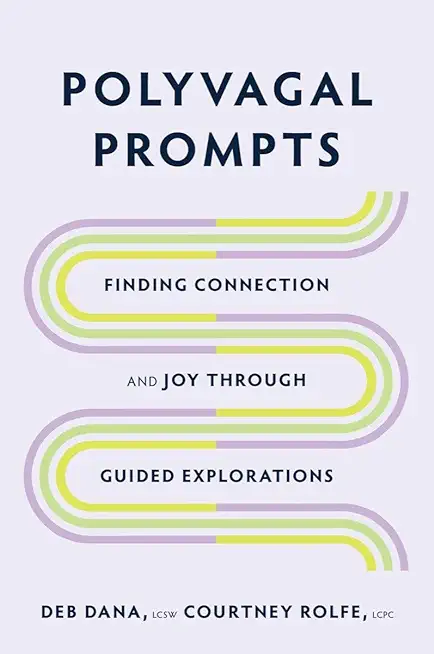 Polyvagal Prompts: Finding Connection and Joy Through Guided Explorations