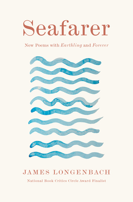 Seafarer: New Poems with Earthling and Forever