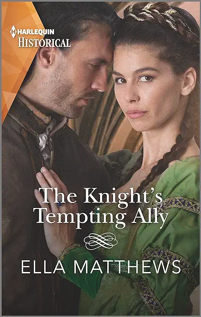 The Knight's Tempting Ally: The Kings Knights Book 2 of 4