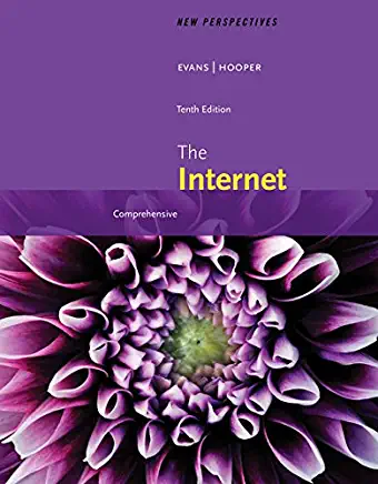 New Perspectives on the Internet: Comprehensive, Loose-Leaf Version