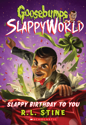 Slappy Birthday to You (Goosebumps Slappyworld #1), Volume 1