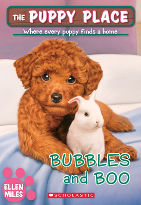 Bubbles and Boo (the Puppy Place #44), Volume 44