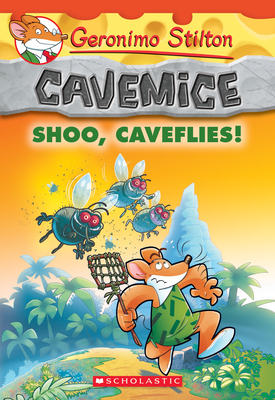 Shoo, Caveflies! (Geronimo Stilton Cavemice #14), Volume 14
