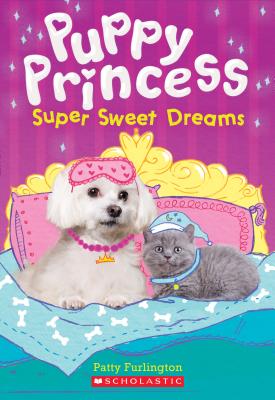 Super Sweet Dreams (Puppy Princess #2), Volume 2