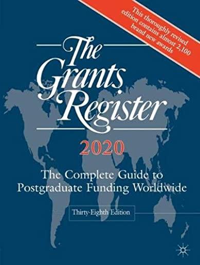 The Grants Register 2020: The Complete Guide to Postgraduate Funding Worldwide