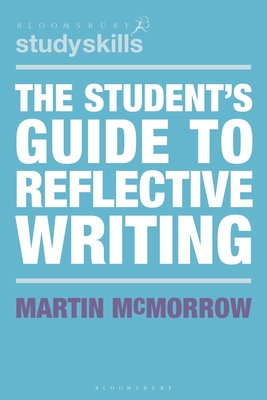 The Student's Guide to Reflective Writing