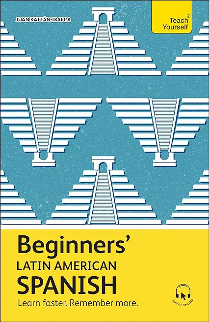 Beginners' Latin American Spanish: The Essential First Step to Learn Basic Latin American Spanish
