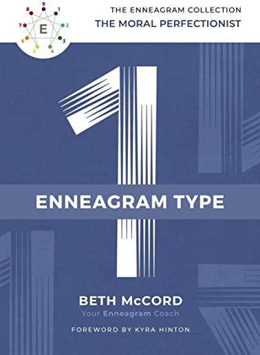 The Enneagram Type 1: The Moral Perfectionist