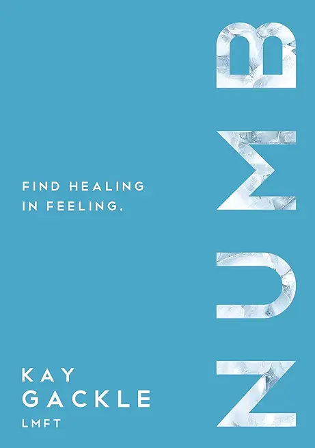 Numb: Find Healing in Feeling