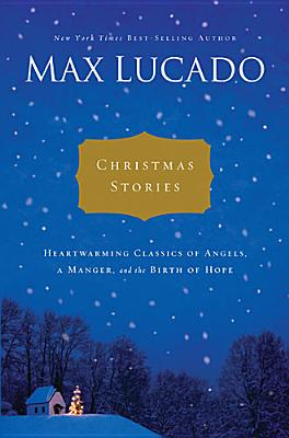 Christmas Stories: Heartwarming Tales of Angels, a Manger, and the Birth of Hope