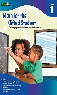 Math for the Gifted Student, Grade 1: Challenging Activities for the Advanced Learner
