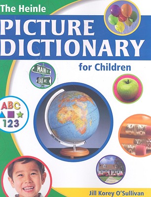 The Heinle Picture Dictionary for Children: American English
