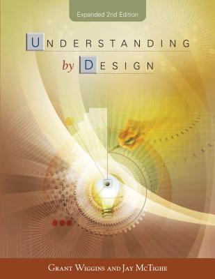 Understanding by Design Expanded 2nd Edition