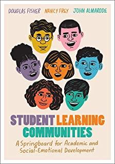 Student Learning Communities: A Springboard for Academic and Social-Emotional Development