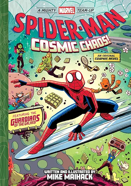 Spider-Man: Cosmic Chaos! (a Mighty Marvel Team-Up #3)