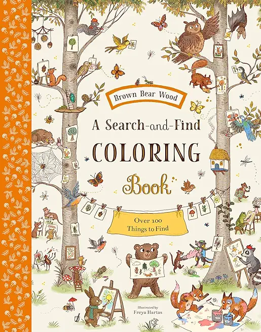 Brown Bear Wood: A Search-And-Find Coloring Book: Over 100 Things to Find