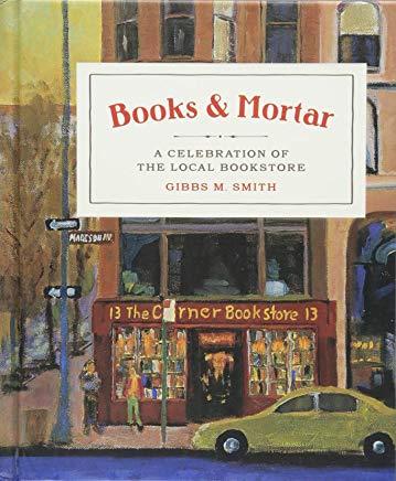 Books & Mortar: A Celebration of the Local Bookstore