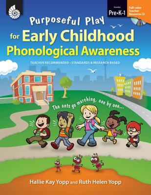 Purposeful Play for Early Childhood Phonological Awareness: Level Pre-K-1 [With CDROM]