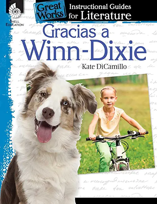 Gracias a Winn-Dixie (Because of Winn-Dixie): An Instructional Guide for Literature: An Instructional Guide for Literature