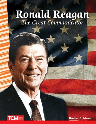 Ronald Regan: The Great Communicator