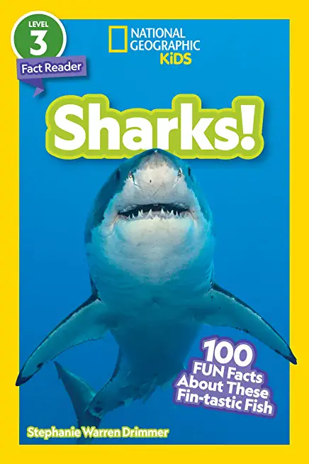 National Geographic Readers: Sharks! (Level 3): 100 Fun Facts about These Fin-Tastic Fish