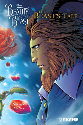 Disney Manga: Beauty and the Beast -- The Beast's Tale (Full-Color Edition)