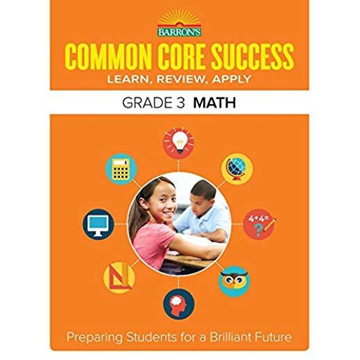 Common Core Success Grade 3 Math: Preparing Students for a Brilliant Future