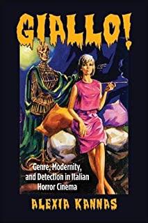 Giallo!: Genre, Modernity, and Detection in Italian Horror Cinema