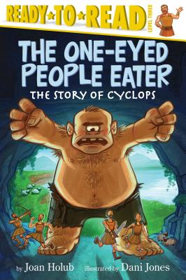 The One-Eyed People Eater: The Story of Cyclops