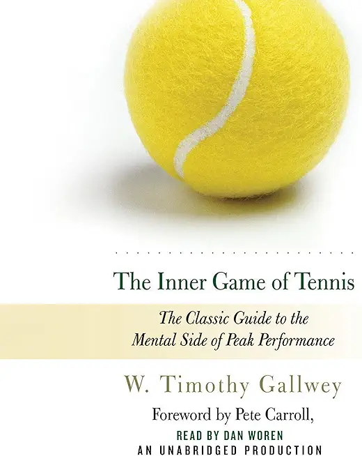 Inner Game of Tennis, The: One of Bill Gates All-Time Favourite Books