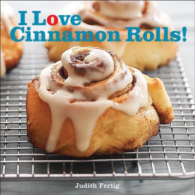 I Love Cinnamon Rolls!