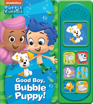 Nickelodeon Bubble Guppies: Good Boy, Bubble Puppy!