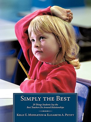 Simply the Best: 29 Things Students Say the Best Teachers Do Around Relationships