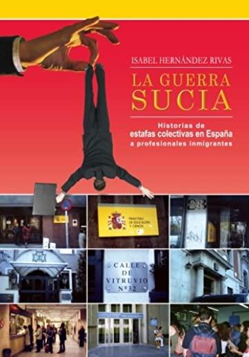 La Guerra Sucia: Historias de estafas colectivas en EspaÃ±a a profesionales inmigrantes