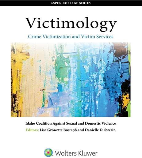 Victimology: Crime Victimization and Victim Services