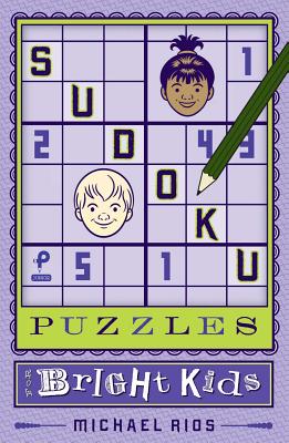 Sudoku Puzzles for Bright Kids, Volume 4