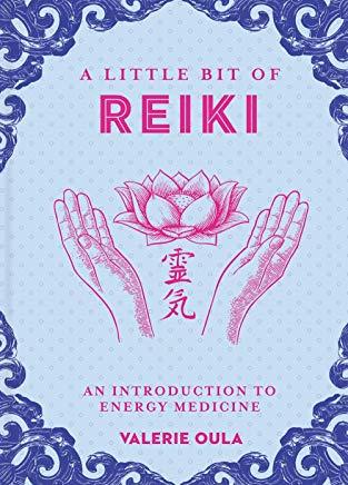 A Little Bit of Reiki, Volume 15: An Introduction to Energy Medicine