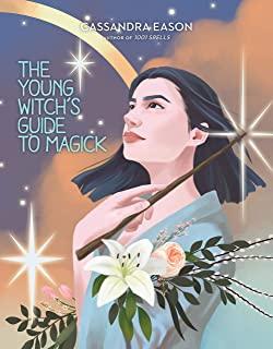 The Young Witch's Guide to Magick, Volume 2