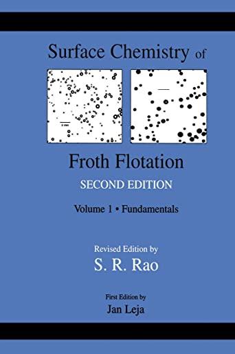 Surface Chemistry of Froth Flotation: Volume 1: Fundamentals