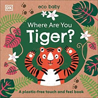 Where Are You Tiger?: A Plastic-Free Touch and Feel Book
