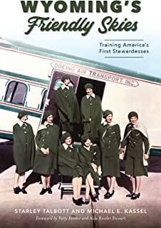 Wyoming's Friendly Skies: Training America's First Stewardesses