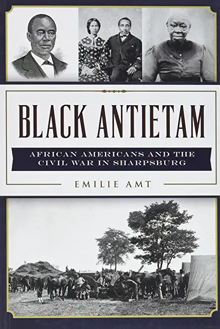Black Antietam: African Americans and the Civil War in Sharspburg