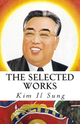 The Selected Works of Kim Il Sung