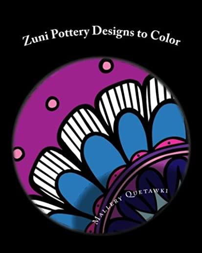 Zuni Pottery Designs to Color: 30 Modern Twists on Ancient Designs