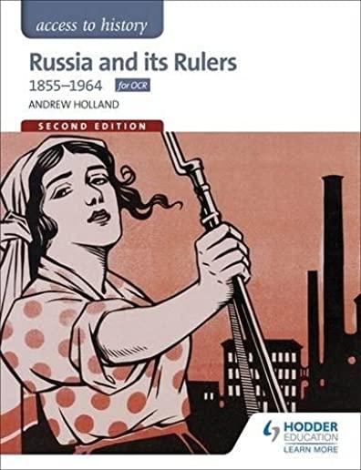 Access to History: Russia and Its Rulers 1855-1964 for OCR