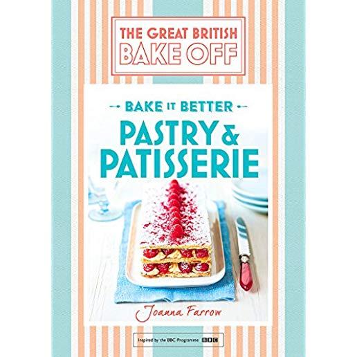 Great British Bake Off - Bake It Better (No.8): Pastry & Patisserie