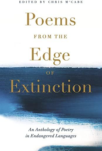 Poems from the Edge of Extinction: An Anthology of Poetry in Endangered Languages