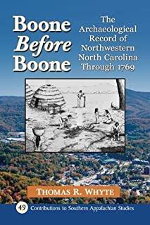 Boone Before Boone: The Archaeological Record of Northwestern North Carolina Through 1769