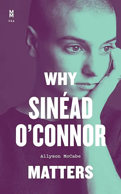 Why SinÃ©ad O'Connor Matters