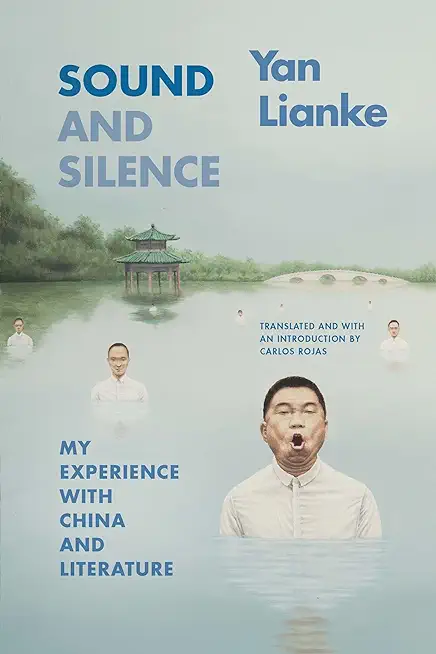 Sound and Silence: My Experience with China and Literature